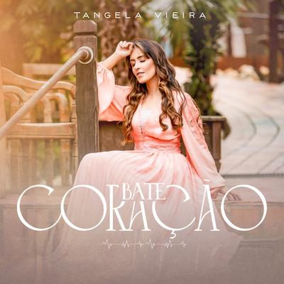 Bate Coração By Tângela Vieira's cover