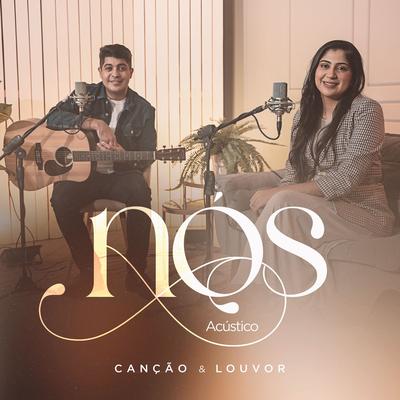Nós (Acústico) By Canção & Louvor's cover