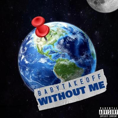 Without Me By Babytakeoff, Whizzy, A9ine's cover