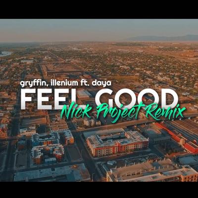 DJ Slow Remix Feel Good By Nick Project's cover