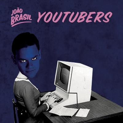 Youtubers By João Brasil's cover