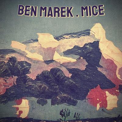 Mice By Ben Marek's cover