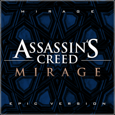 Mirage - Assassin's Creed Mirage (Epic Version)'s cover