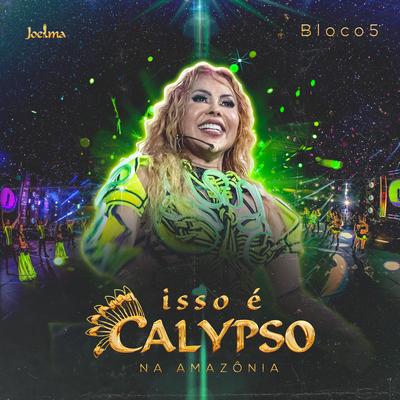 Isso É Calypso na Amazônia - Bloco 5 (Ao Vivo)'s cover
