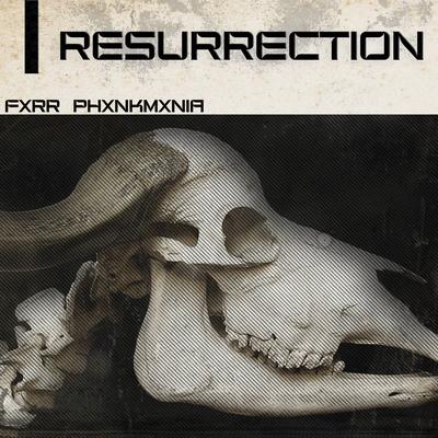 RESURRECTION By FXRR, Phxnk Mxnia's cover
