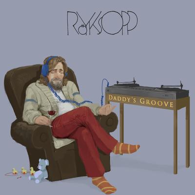 Daddy's Groove By Röyksopp's cover