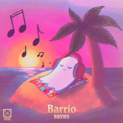 Barrio By BRXWS, DreamBetter's cover
