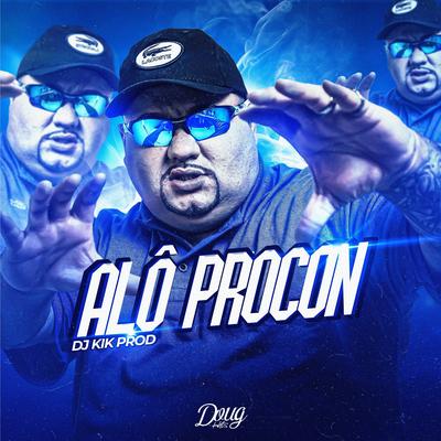 Alô Procon By dj kik prod, Doug Hits's cover