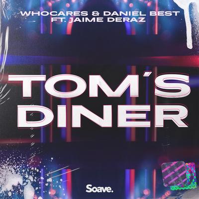 Tom's Diner By WHOCARES, Daniel Best, Jaime Deraz's cover