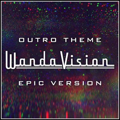Wandavision - Outro Theme (Epic Version)'s cover