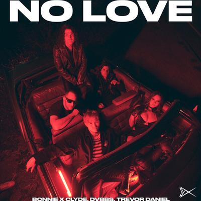 No Love By BONNIE X CLYDE, DVBBS, Trevor Daniel's cover