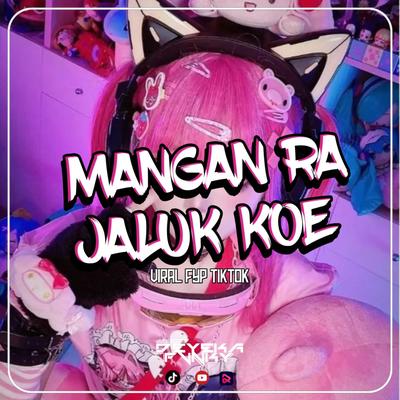 MANGAN RA JALUK KOE's cover