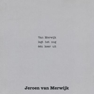 Van Merwijk Legt Het Nog één Keer Uit's cover