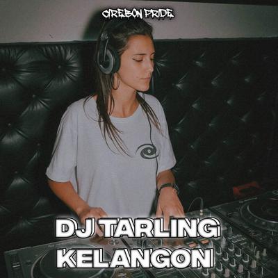 DJ TARLING KELANGON BOOTLEG's cover