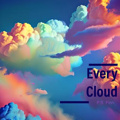 Every Cloud By P.S. Finn's cover