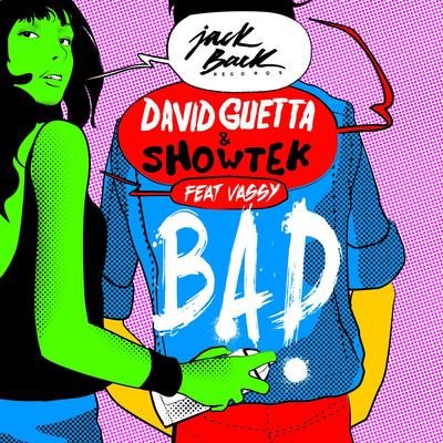 Bad (feat. Vassy) [Radio Edit] By VASSY, David Guetta, Showtek's cover