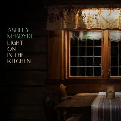Light On In The Kitchen By Ashley McBryde's cover