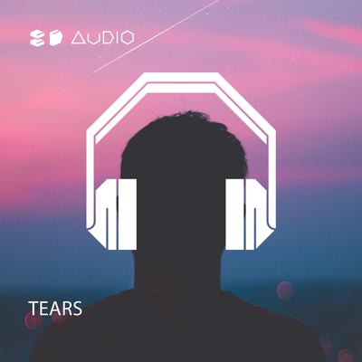 Tears By 8D Audio, 8D Tunes's cover