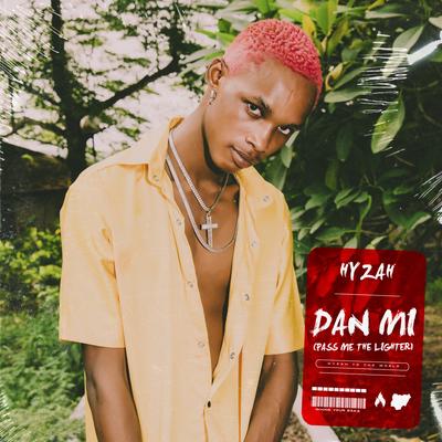 Dan Mi (Pass Me The Lighter) By Hyzah's cover