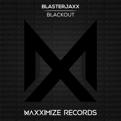 Blackout By Blasterjaxx's cover