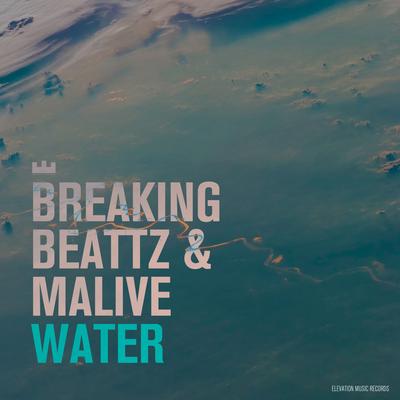 Water By Malive, Breaking Beattz's cover