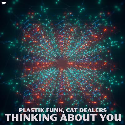 Thinking About You By Plastik Funk & Cat Dealers's cover