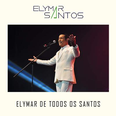 Elymar de Todos os Santos By Elymar Santos's cover