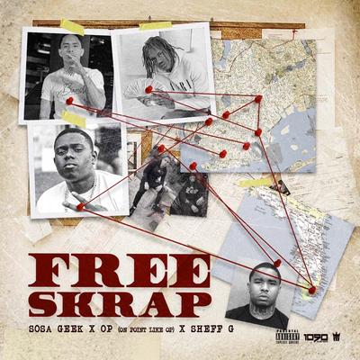 Free Skrap (feat. Sosa Geek & Sheff G)'s cover