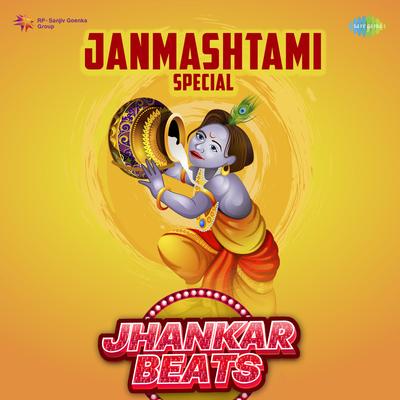 Janmashtami Special - Jhankar Beats's cover