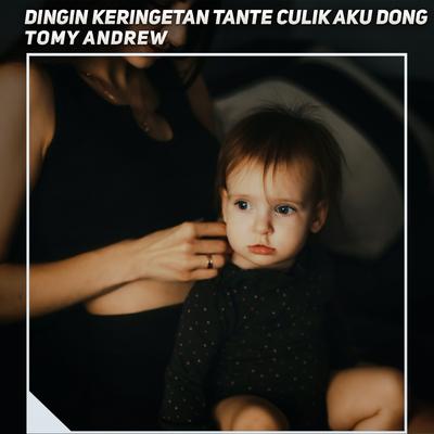 Dingin Keringetan Tante Culik Aku Dong's cover
