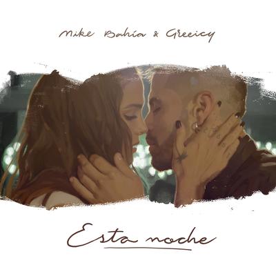 Esta Noche By Mike Bahía, Greeicy's cover