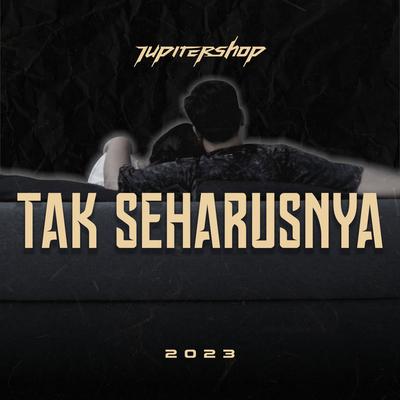 Tak Seharusnya's cover