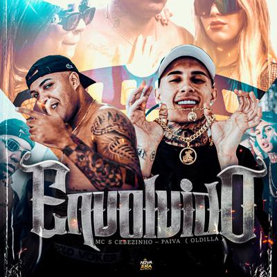 Envolvido By MC Cebezinho, Mc Paiva ZS, Oldilla's cover