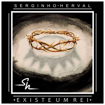 Existe um Rei By Serginho Herval's cover