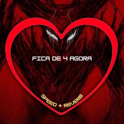 Fica de 4 Agora (Speed + Reverb)'s cover