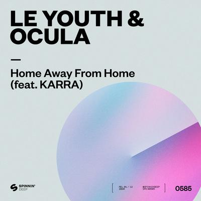 Home Away From Home (feat. KARRA) By Le Youth, OCULA, Karra's cover