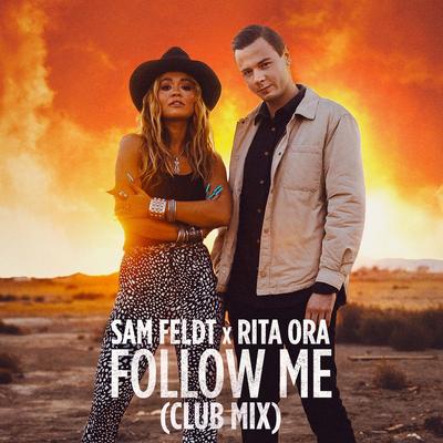 Follow Me (Club Mix) By Sam Feldt, Rita Ora's cover