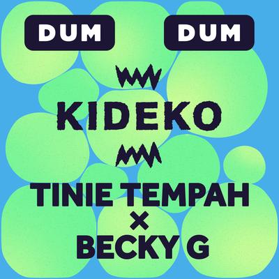 Dum Dum By Kideko, Tinie Tempah, Becky G's cover