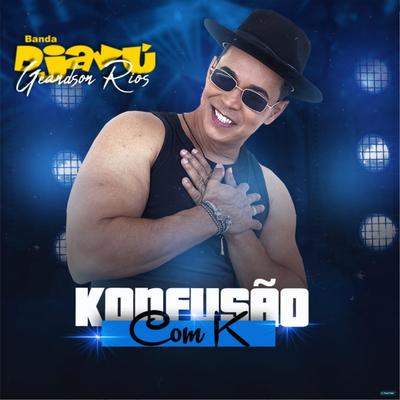 Konfusão Com K By Banda Djavú, Geandson Rios's cover
