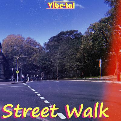 Street Walk By Vibe-tal's cover