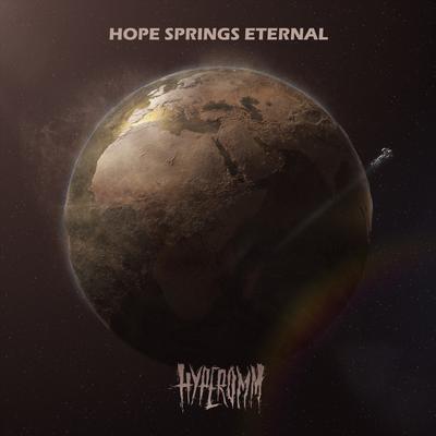 Hope Springs Eternal By Hyperomm's cover