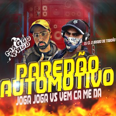 Paredão Automotivo: Joga Joga Vs Vem Cá Me Dá (feat. Mc Rd & Mc Lil)'s cover