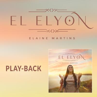 El Elyon (Playback) By Elaine Martins's cover