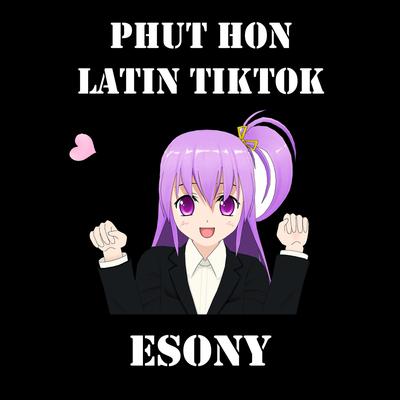 Phut Hon Latin TikTok's cover