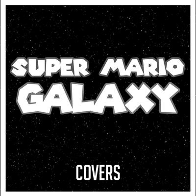 Super Mario Galaxy - Covers's cover