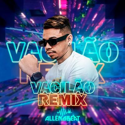 VACILÃO (REMIX) By Alle no Beat's cover