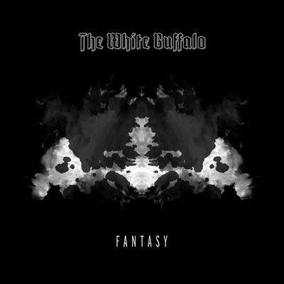Fantasy By The White Buffalo's cover