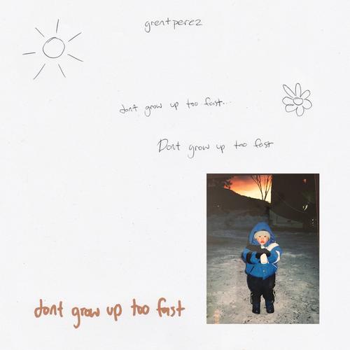 #dontgrowuptoofast's cover