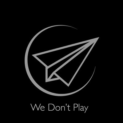 We Don't Play (feat. Big Skeez & Cult Shφtta)'s cover