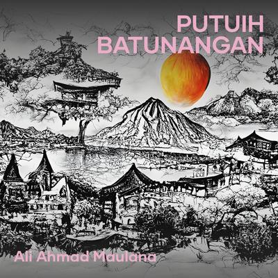 Putuih Batunangan (Cover) By Nofri Bp Putra, Ali Ahmad Maulana's cover